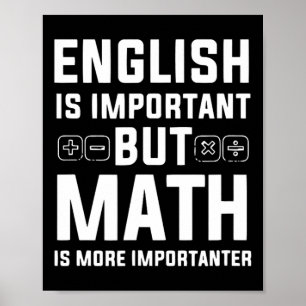 Englisch ist wichtig, aber Mathematik ist wichtige Poster