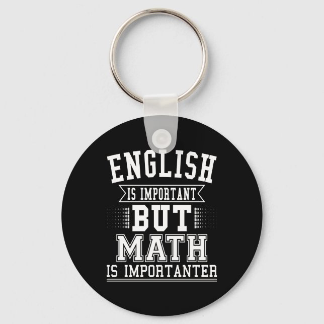 Englisch ist wichtig, aber Mathematik ist wichtige Schlüsselanhänger (Vorderseite)