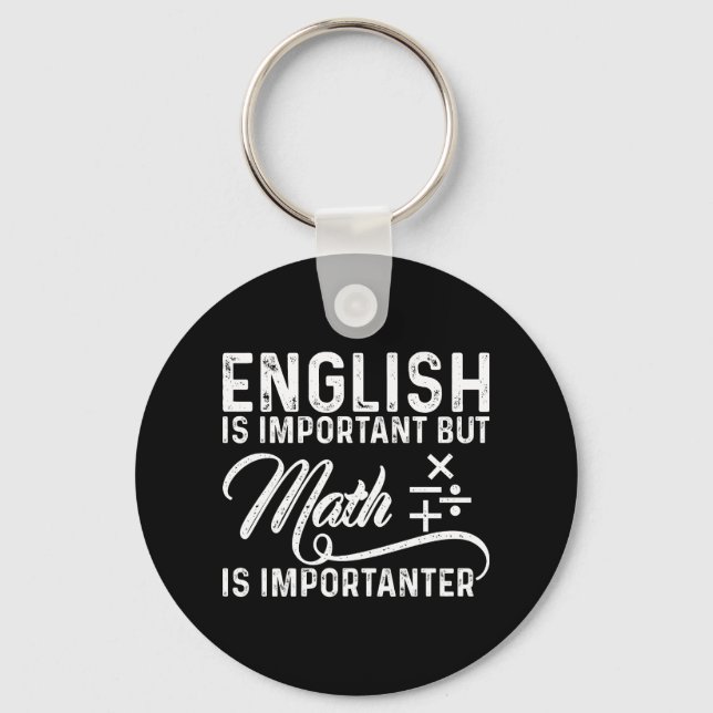 Englisch ist wichtig, aber Mathematik ist wichtige Schlüsselanhänger (Vorderseite)