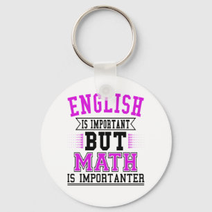 Englisch ist wichtig, aber Mathematik ist wichtige Schlüsselanhänger
