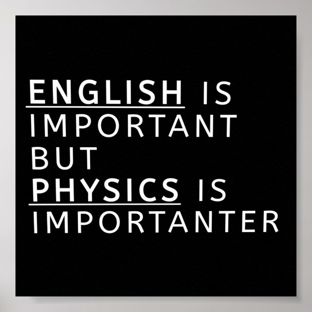 Englisch ist wichtig, aber Physik ist wichtig Poster (Vorne)