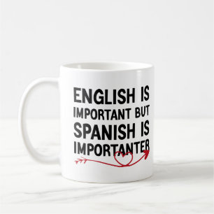 Englisch ist wichtig, aber Spanisch ist wichtig Kaffeetasse