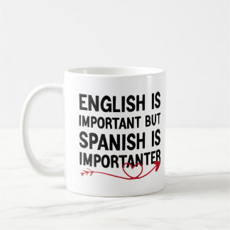 Englisch ist wichtig, aber Spanisch ist wichtig Kaffeetasse