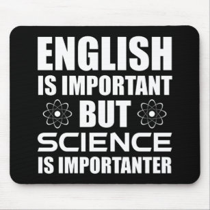 Englisch ist wichtig, aber Wissenschaft ist wichti Mousepad