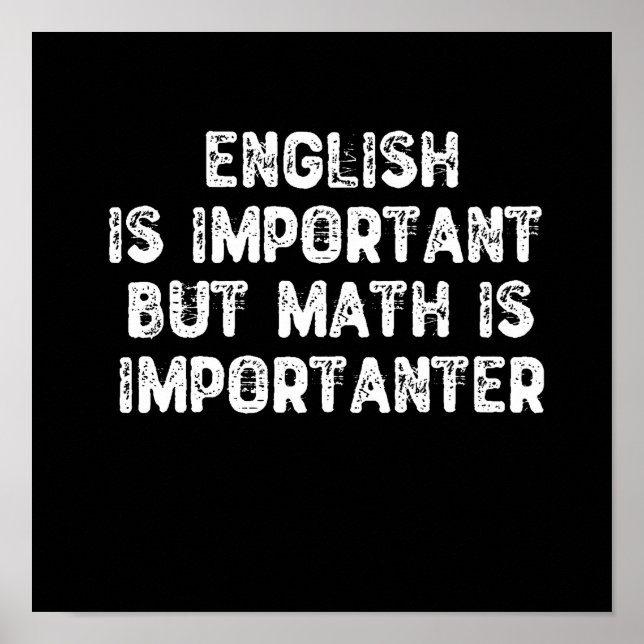Englisch ist wichtig, Mathematik ist aber wichtige Poster (Vorne)
