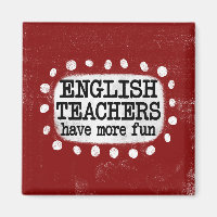 Englisch Lehrer haben mehr Spaß Kühlschrank Magnet