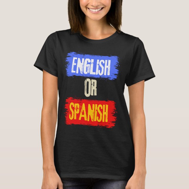 Englisch oder Spanisch Meme Funny Joke cool T-Shirt (Vorderseite)