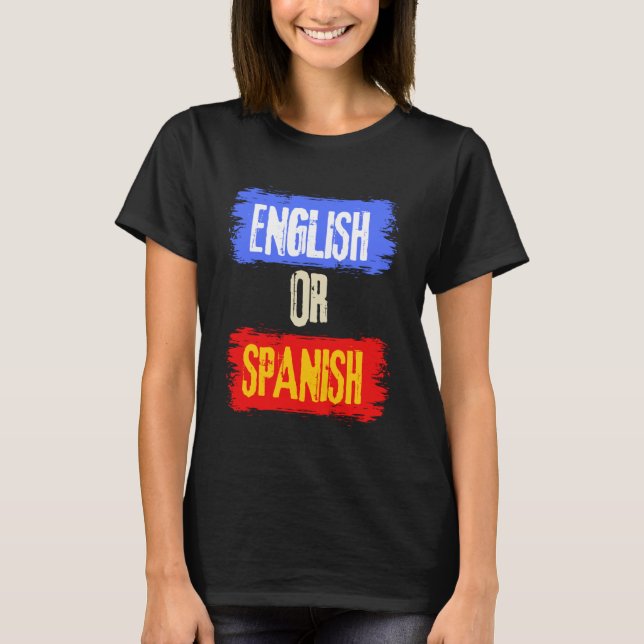 Englisch oder Spanisch Meme Funny Joke cool T-Shirt (Vorderseite)