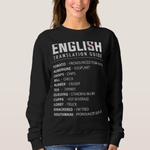 Englisch Slang Translation Guide for UK Expat in U Sweatshirt