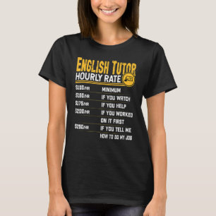 Englisch-Tutor-Professor-Lehrer-Dozent Stündlich T-Shirt