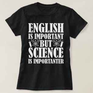 Englisch wichtig, aber Science Funny Teacher Spric T-Shirt
