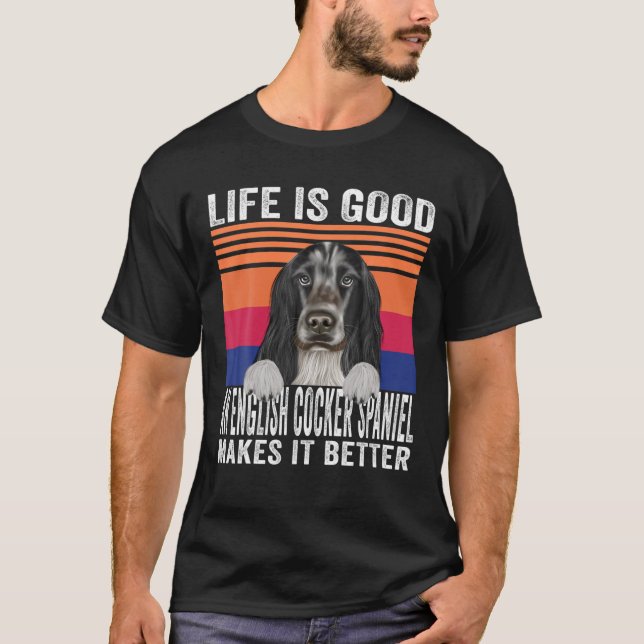 Englische Cocker-Spaniels machen Ihr Leben zu eine T-Shirt (Vorderseite)