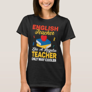 Englischlehrer wie ein normaler Lehrer nur Weg Co T-Shirt