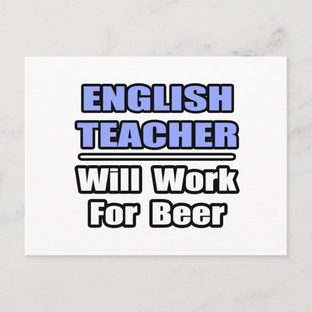 Englischlehrer...wird für Bier arbeiten Postkarte (Vorderseite)