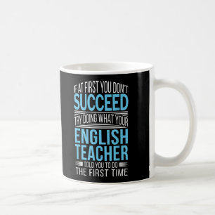 Englischlehrerin Wenn du anfänglich nicht erfolgre Kaffeetasse
