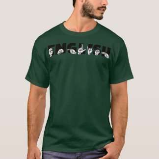 ENGLISH ASL-Zeichensprache-Design 1 T-Shirt