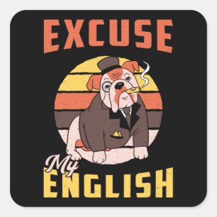 English Bulldog Entschuldigung mein Englisch Vinta Quadratischer Aufkleber