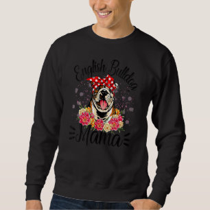 English Bulldog Mama Florals Niedlich Dog Mama Mot Sweatshirt