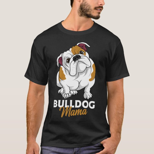 English Bulldog Mama Niedlich Bully Dog Mama Funny T-Shirt (Vorderseite)