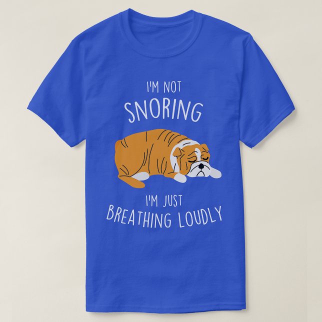 English Bulldog nicht schnarchen Hund T-Shirt (Design vorne)