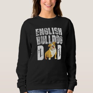 English Bulldog Vater Dog English Bulldog Besitzer Sweatshirt