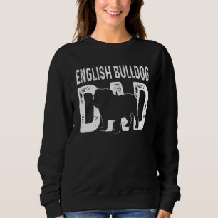 English Bulldog Vater Dog Owner Dog Englisch Sweatshirt