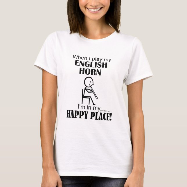 English Horn Happy Place T-Shirt (Vorderseite)