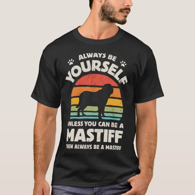 English Mastiff Always Be Yourself Dog Retro Vinta T-Shirt (Vorderseite)