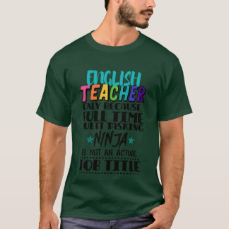 Englisheacher Nur Weil Fullime Multiask Freund T-Shirt
