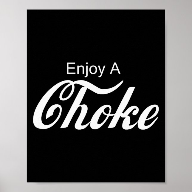 Enjoy A Choke Funny Jiu Jitsu Mma  Poster (Vorne)