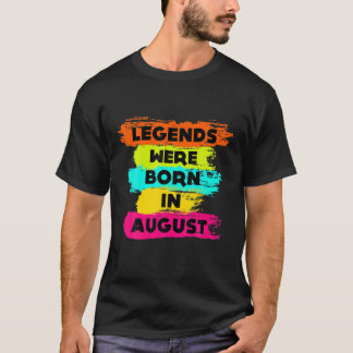 Enjoy All Legends Were Born In August Graphic Desi T-Shirt
