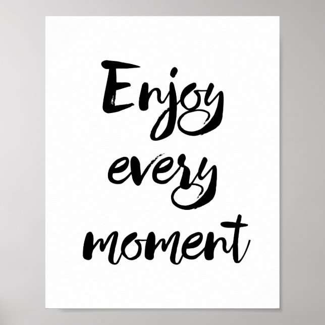 Enjoy Every Moment Poster (Vorne)