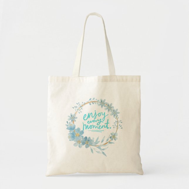 Enjoy Every Moment Tote Bag Tragetasche (Vorne)