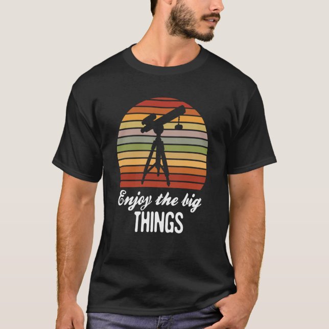 Enjoy the big things Astronomy Space Science Retro T-Shirt (Vorderseite)