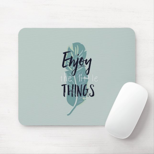 “Enjoy the Little Things” Minimal Feather Mouse Pa Mousepad (Mit Mouse)