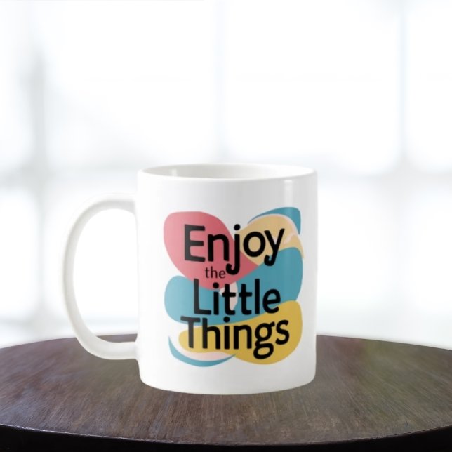Enjoy The Little Things Mug - Gratitude Quote  Kaffeetasse (Enjoy The Little Things Mug - Gratitude Quote - Appreciate Small Joys Gift)