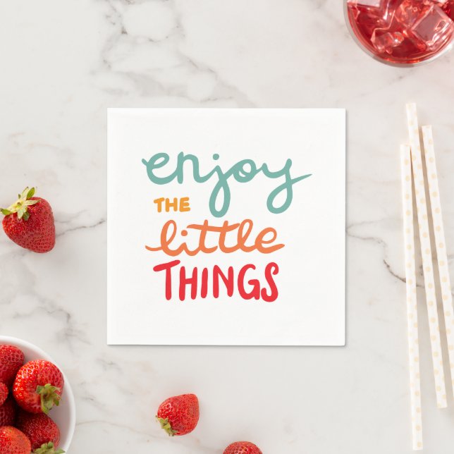 Enjoy the little things serviette (Beispiel)