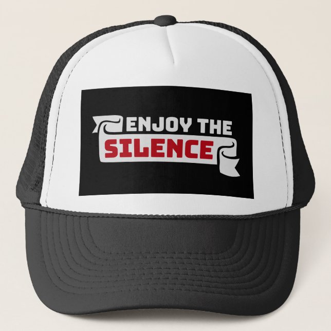 Enjoy The Silence Quote Peace Quiet Introvert Fun Truckerkappe (Vorderseite)