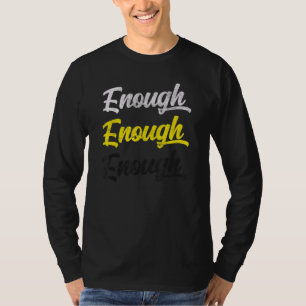 Enough End Gun Gewalt Awareness Wear Orange Grap T-Shirt