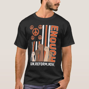Enough End Gun Gewalt No Gun Anti Gun Peace T-Shirt