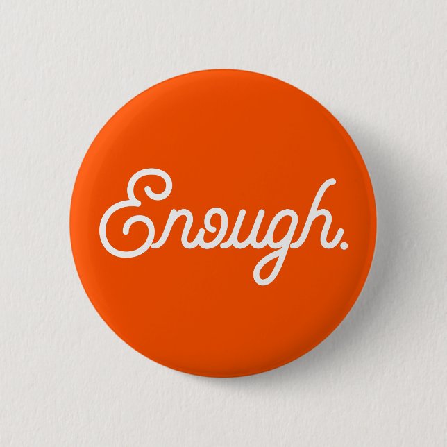 Enough End Gun Gewalt Tragen Orange Gun Kontrolle Button (Vorderseite)