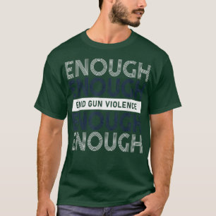 Enough End Gun Gewalt Tragen Orange No Gun Awarene T-Shirt