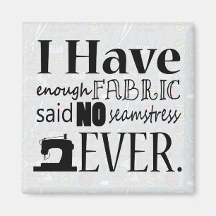 Enough Fabric Nähen Magnet