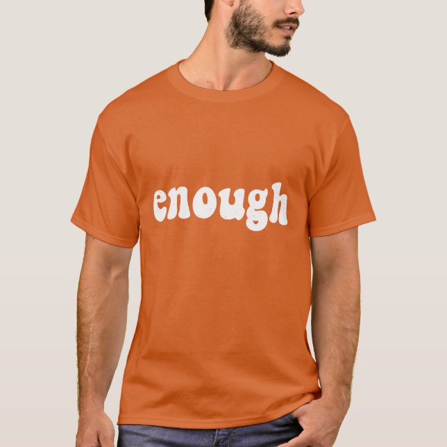 Enough Orange T-Shirt (Vorderseite)