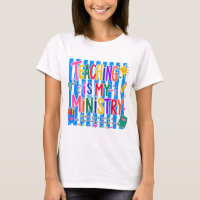 Enseigner est mon ministère T-Shirt pour enseignan