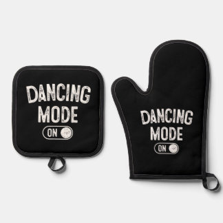 Ensemble De Gant De Cuisine Et De Manique Dancing Mode On Funny Choreographer Dancer Gift Da