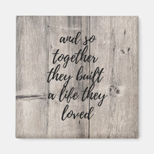 Ensemble, ils ont construit un aimant pour la vie