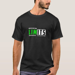 Entdecken Sie die Grenzen - Motivierend T - Shirt