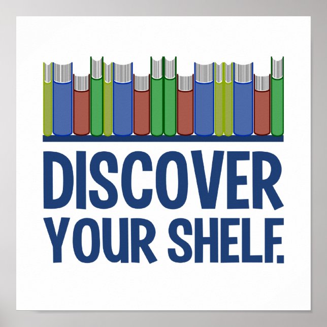 Entdecken Sie Ihr Shelf-Poster Poster (Vorne)