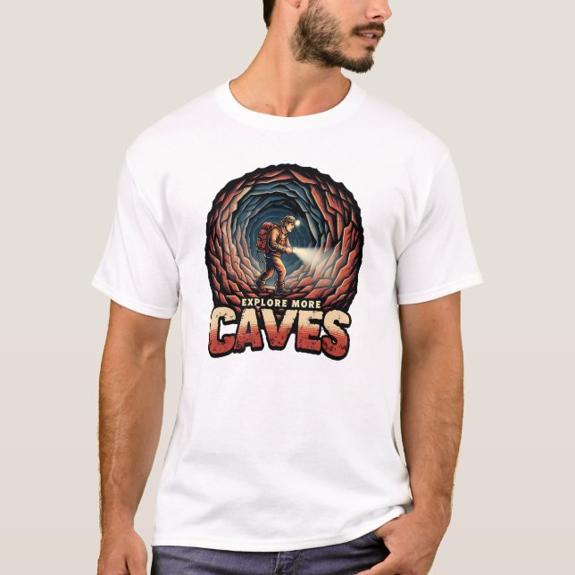 Entdecken Sie mehr Höhlen - Design für Höhlenforsc T-Shirt (Vorderseite)